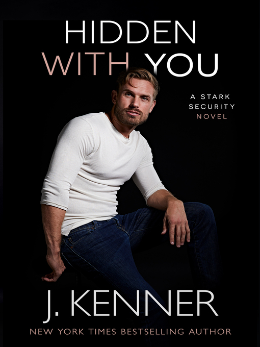 Title details for Hidden With You by J. Kenner - Available